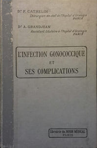 L'infection gonococcique et ses complications.