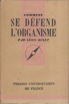 Comment se défend l'organisme.. BINET Léon 