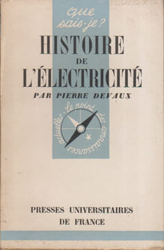 Histoire de l'électricité.. DEVAUX Pierre