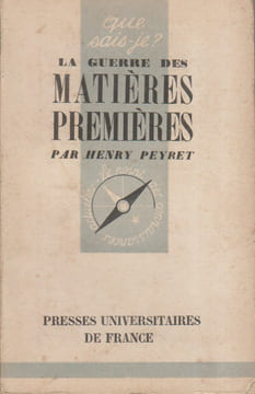 La guerre des matières premières.. PEYRET Henry
