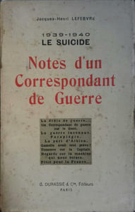 1939-1940. Le suicide. Notes d'un correspondant de guerre.