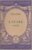 L'avare. Comédie. Notice biographique, notice historique et littéraire, notes explicatives, jugements, questionnaire sur la pièce et sujets de devoirs ...