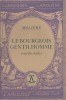 Le bourgeois gentilhomme. Comédie-ballet. Notice biographique, notice historique et littéraire, notes explicatives, jugements, questionnaire sur la ...
