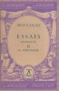 Essais. (Extraits). II : Le philosophe. Notice biographique, notice historique et littéraire, notes explicatives, jugements, questionnaire sur les ...