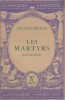 Les martyrs. (Extraits). Notice biographique, notice historique et littéraire, notes explicatives, jugements, questionnaire sur les extraits et sujets ...