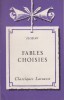 Fables choisies. Notice biographique, notice historique et littéraire, notes explicatives, jugements, questionnaire et sujets de devoirs par Pierre ...