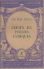 Choix de poésies lyriques. Notice biographique, notice historique et littéraire, notes explicatives, jugements, questionnaire et sujets de devoirs par ...