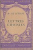 Lettres choisies. Notice biographique, notice historique et littéraire, notes explicatives, jugements, questionnaire et sujets de devoirs par Emile ...