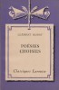 Poésies choisies. Notice biographique, notice historique et littéraire, notes explicatives, jugements, questionnaire et sujets de devoirs par G. ...