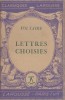 Lettres choisies. Notice biographique, notice historique et littéraire, notes explicatives, jugements, questionnaire et sujets de devoirs par Roger ...