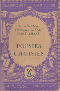 Poésies choisies. Notice biographique, notice historique et littéraire, notes explicatives, jugements, questionnaire et sujets de devoirs par Gilbert Rouger et Madeleine Duffaut.