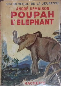 Poupah l'éléphant et autres histoires de bêtes qu'on dit sauvages.