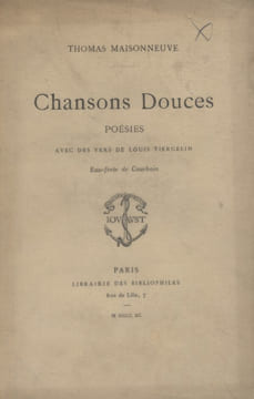 Chansons douces. Poésies. Avec des vers de Louis Tiercelin.. MAISONNEUVE Thomas Eau-forte de Courboin.
