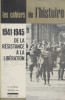 Les Cahiers de l'histoire N° 34 : 1941-1945. De la résistance à la libération.. LES CAHIERS DE L'HISTOIRE 