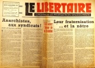 Le libertaire. Organe de la fédération anarchiste. N° 108. Anarchistes, aux syndicats ! Pearl Harbour. La régie Renault .... LE LIBERTAIRE 