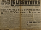 Le libertaire. Organe de la fédération anarchiste. N° 253. La paix diplomatique c'est encore la guerre. La hausse des prix. En Indochine .... LE ...