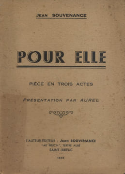 Pour elle. Pièce en trois actes.. SOUVENANCE Jean