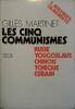 Les cinq communismes : russe, yougoslave, chinois, tchèque, cubain.. MARTINET Gilles 