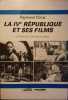 La IV e République et ses films.. CHIRAT Raymond 
