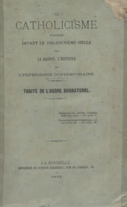 Le catholicisme justifié devant le dix-neuvième siècle par la raison, l'histoire et l'expérience contemporaine. Traité de l'ordre surnaturel.