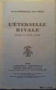 L'éternelle rivale. Drame en 2 actes.