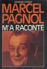 Marcel Pagnol m'a raconté.. CASTANS Raymond 