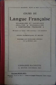 Cours de langue française. Cours élémentaire et moyen. Grammaire et exercices - Analyse - Vocabulaire - Composition française.