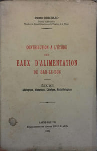 Contribution à l'étude des eaux d'alimentation de Bar-le-Duc. Etude géologique, historique, chimique, bactériologique.