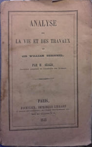 Analyse de la vie et des travaux de Sir William Herschel.