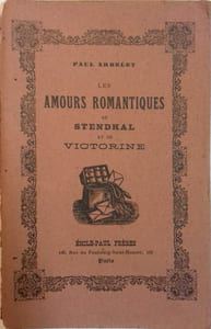 Les amours romantiques de Stendhal et de Victorine.