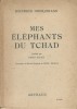 Mes éléphants du Tchad.. OBERJOHANN Heinrich 