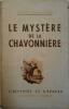Le mystère de la Chavonnière.. FORNAIRON Ernest Illustration de Pierre Rousseau.