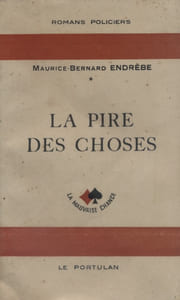 La pire des choses.