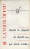 La Tour de feu. Cahier 105 : Un ouvrier en poésie : Claude Le Maguet.. LA TOUR DE FEU CAHIER 105 