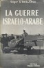 La guerre israélo-arabe.. O'BALLANCE Edgar 