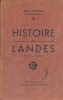 Histoire des Landes.. LARROQUETTE Albert - PRIGENT Emile 