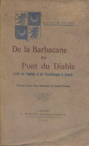 De la Barbacane au Pont du Diable. Guide illustré du touriste et de l'archéologue à Luzech.