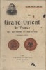Le Grand Orient de France. Ses doctrines et ses actes.. BIDEGAIN Jean 