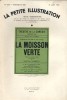 La Petite illustration théâtrale N° 325 : La moisson verte, pièce de Gaston Sorbets.. LA PETITE ILLUSTRATION : THEATRE 