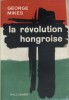 La révolution hongroise.. MIKES George 