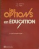 Les options en éducation.. BERTRAND Yves - VALOIS Paul 