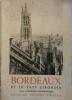 Bordeaux et le pays girondin.. PLANES-BURGADE Georges 