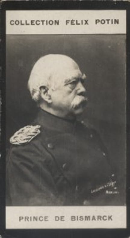 Photographie de la collection Félix Potin (4 x 7,5 cm) représentant : Prince de Bismarck.. BISMARCK (Prince de) 