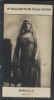 Photographie de la collection Félix Potin (4 x 7,5 cm) représentant : Brohly, actrice.. BROHLY - (Photo de la 3e collection Félix Potin) Photo ...
