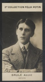 Photographie de la collection F&eacute;lix Potin (4 x 7,5 cm) repr&eacute;sentant : Andr&eacute; Brul&eacute;, artiste.. BRULE (Andr&eacute;) - (Photo de la 3e collection F&eacute;lix Potin) 