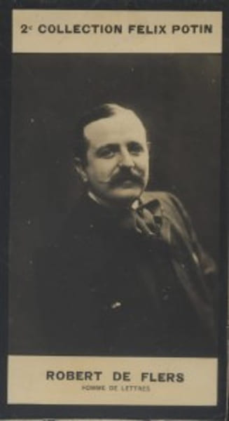 Photographie de la collection F&eacute;lix Potin (4 x 7,5 cm) repr&eacute;sentant : Robert de Flers, homme de lettres.. FLERS (Robert de) - (Photo de la 2e ...