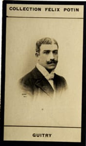 Photographie de la collection Félix Potin (4 x 7,5 cm) représentant : Lucien Guitry, comédien.