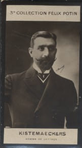 Photographie de la collection F&eacute;lix Potin (4 x 7,5 cm) repr&eacute;sentant : Kistemaekers, homme de lettres.. KISTEMAECKERS (Homme de lettres) - (Photo de la ...