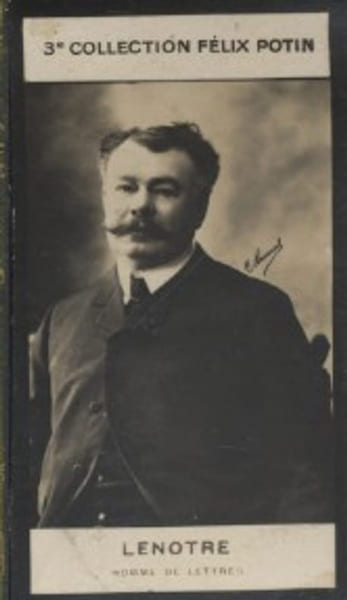 Photographie de la collection F&eacute;lix Potin (4 x 7,5 cm) repr&eacute;sentant : Lenotre, homme de lettres.. LENOTRE (Homme de lettres) - (Photo de la 3e ...