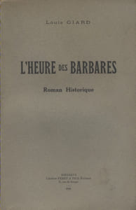 L'heure des barbares. Roman historique.